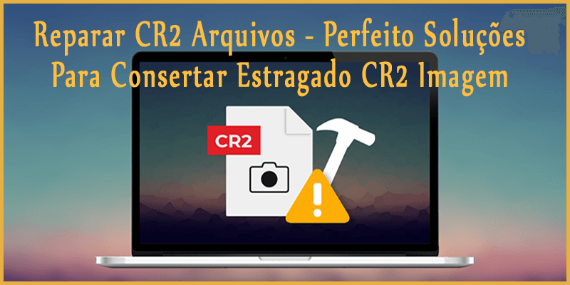 Consertar Estragado CR2 Imagem Arquivos