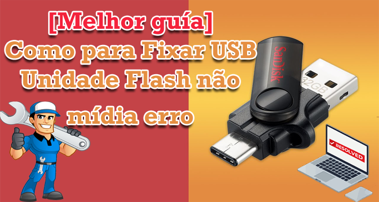 Fixar USB Unidade Flash não mídia erro