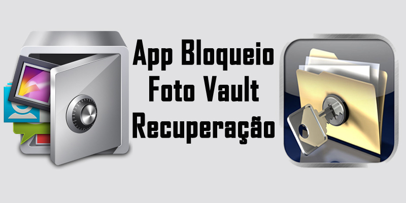 recuperar fotos do cofre do App Lock