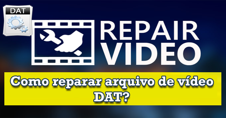 reparar um arquivo de vídeo DAT