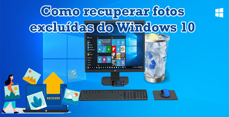 recuperar as fotos excluídas do Windows 10