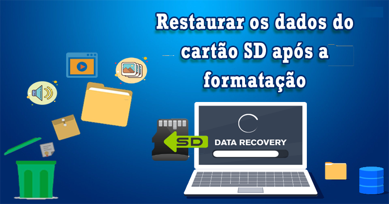 Como restaurar os dados do cartão SD após a formatação?