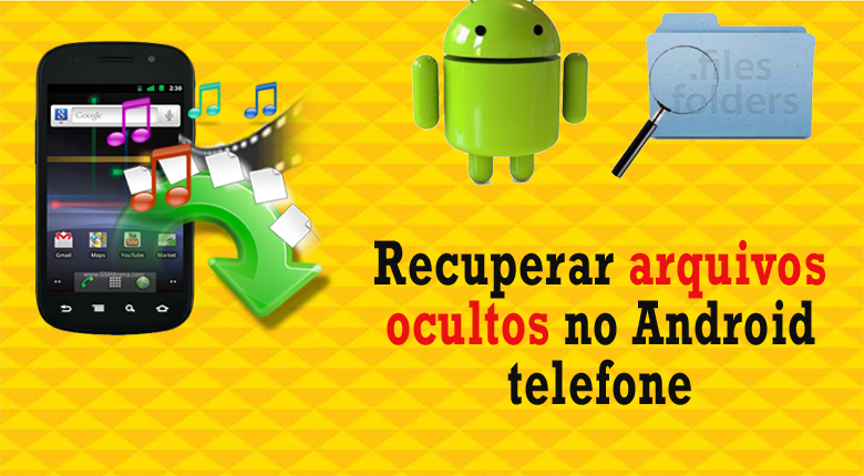 recuperar arquivos ocultos no celular Android