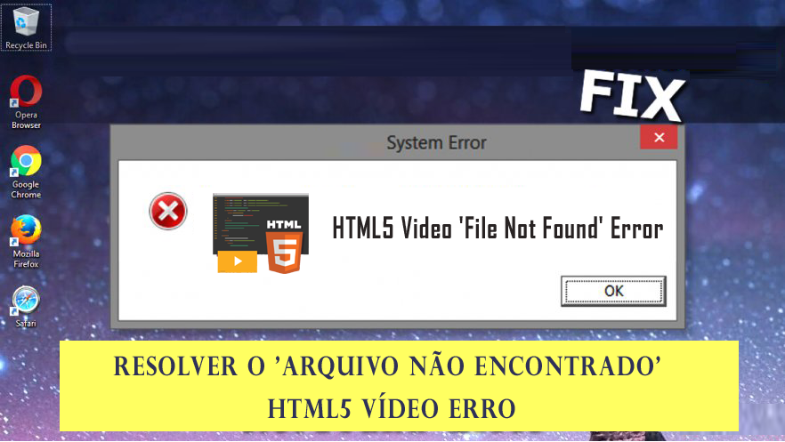 HTML5 vídeo Arquivo não encontrado