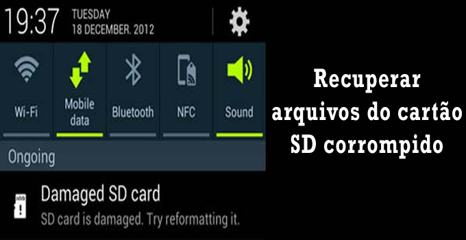 recuperar arquivos do cartão SD corrompido