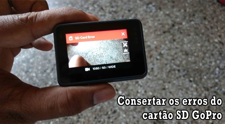Consertar Gopro sd