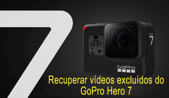 recuperar vídeos excluídos do GoPro Hero 7