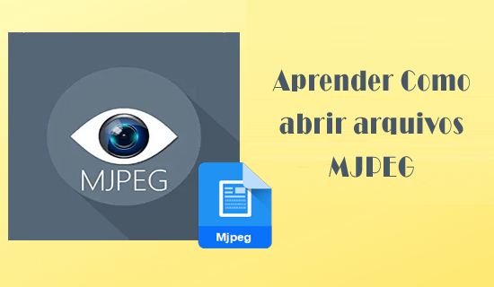 Aprender Como abrir arquivos MJPEG