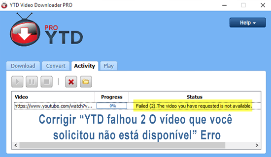 corrigir “YTD falhou 2 O vídeo que você solicitou não está disponível” Erro