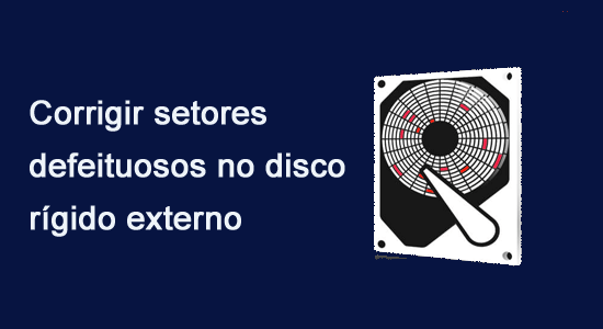 corrigir setores defeituosos no disco rígido externo