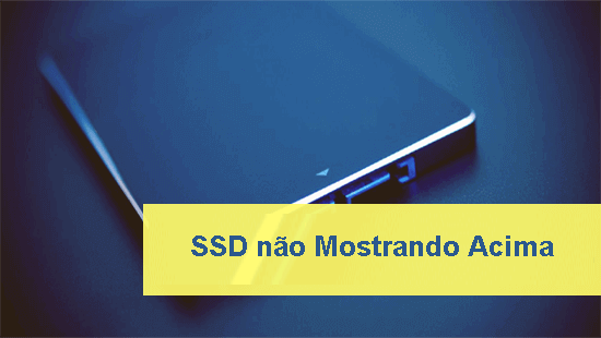 SSD não Mostrando Acima no gerenciamento de disco