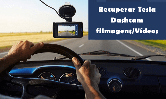 Como recuperar Tesla Dashcam filmagens/Vídeos? – Full Guia!