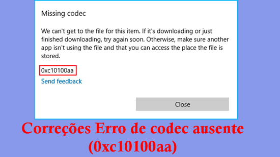 Erro de codec ausente (0xc10100aa)
